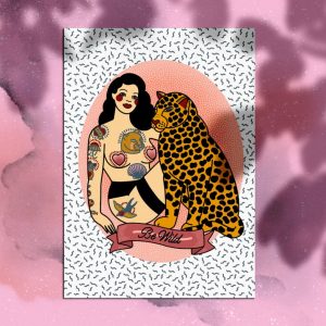 Be Wild Pin-up Girl & Leopard, A4 (unframed) - Tattooed Women, Burlesque Illustrations by Lola Blackheart