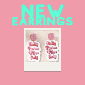 Dolly Parton vibes only earrings